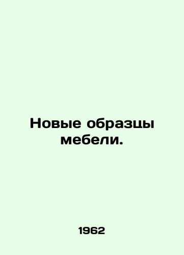 Novye obraztsy mebeli./New pieces of furniture. In Russian - landofmagazines.com