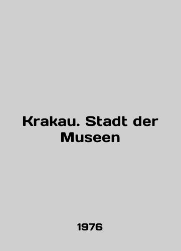 Krakau. Stadt der Museen/Krakau. Stadt der Museen In English - landofmagazines.com