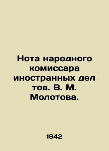 Nota narodnogo komissara inostrannykh del tov. V. M. Molotova./Note by the Peoples Commissar for Foreign Affairs, Comrade V. M. Molotov. In Russian - landofmagazines.com