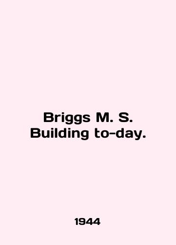 Briggs M. S. Building to-day./Briggs M. S. Building to-day. In English - landofmagazines.com
