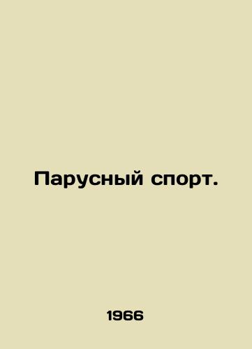 Parusnyy sport./Sailing. In Russian - landofmagazines.com