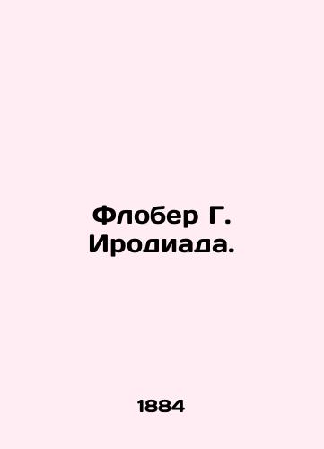 Flober G. Irodiada./Flaubert G. Herodiade. In Russian - landofmagazines.com