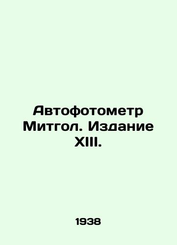 Avtofotometr Mitgol. Izdanie XIII./Mitgol Autophotometer. Edition XIII. - landofmagazines.com
