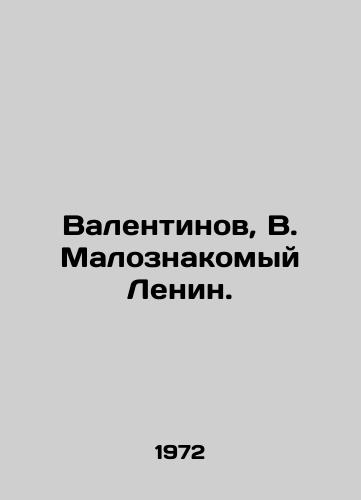 Valentinov, V. Maloznakomyy Lenin. /Valentinov, V. Little acquaintance of Lenin. - landofmagazines.com