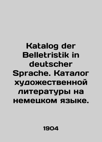 Katalog der Belletristik in deutscher Sprache. Katalog khudozhestvennoy literatury na nemetskom yazyke./Katalog der Belletristik in deutscher Sprache. Catalogue of fiction in German. - landofmagazines.com