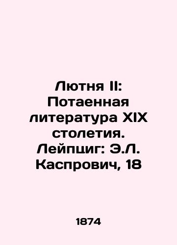 Lyutnya II: Potaennaya literatura XIX stoletiya. Leyptsig: E.L. Kasprovich, 18/Lute II: The Secret Literature of the 19th Century. Leipzig: E.L. Kasprowicz, 18 - landofmagazines.com