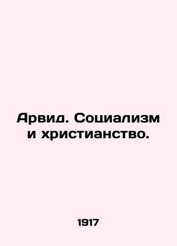 Arvid. Sotsializm i khristianstvo./Arvid. Socialism and Christianity. - landofmagazines.com