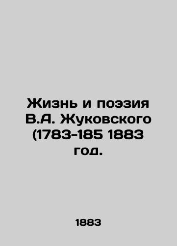 Zhizn i poeziya V.A. Zhukovskogo (1783-185 1883 god./he Life and Poetry of V.A. Zhukovsky (1783-185 1883. - landofmagazines.com
