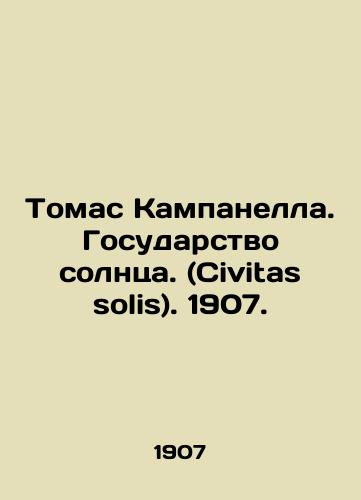 Tomas Kampanella. Gosudarstvo solntsa. (Civitas solis). 1907./Thomas Campanella. The State of the Sun. (Civitas solis). 1907. - landofmagazines.com