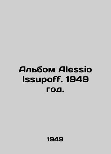 Albom Alessio Issupoff. 1949 god./Alessio Issupoffs album. 1949. - landofmagazines.com