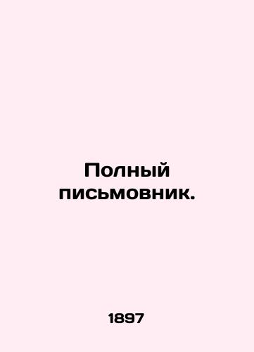 Polnyy pismovnik./Complete letter writer. - landofmagazines.com