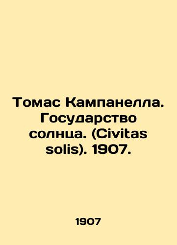 Tomas Kampanella. Gosudarstvo solntsa. (Civitas solis). 1907./Thomas Campanella. The State of the Sun. (Civitas solis). 1907. - landofmagazines.com