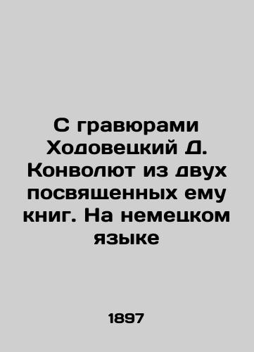 S gravyurami Khodovetskiy D. Konvolyut iz dvukh posvyashchennykh emu knig. Na nemetskom yazyke/With engravings by Khodovetsky D. Convolutee from two books dedicated to him. In German - landofmagazines.com