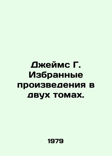 Dzheyms G. Izbrannye proizvedeniya v dvukh tomakh./James G. Selected Works in Two Volumes. - landofmagazines.com