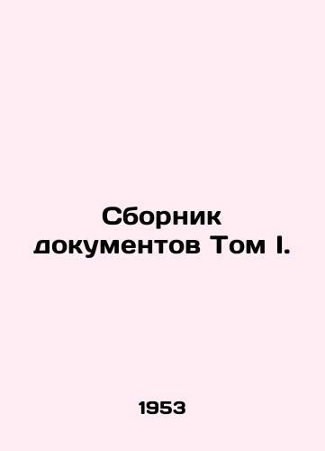 Sbornik dokumentov Tom I./Compilation Volume I. - landofmagazines.com