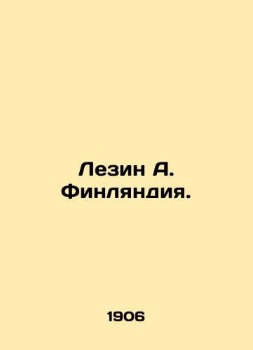 Lezin A. Finlyandiya. /Lesin A. Finland. - landofmagazines.com