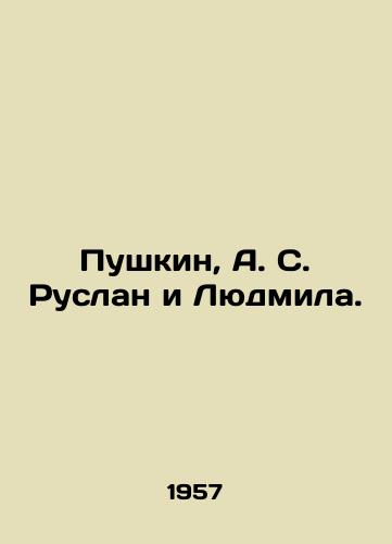 Pushkin, A. S. Ruslan i Lyudmila./Pushkin, A. S. Ruslan and Lyudmila. - landofmagazines.com