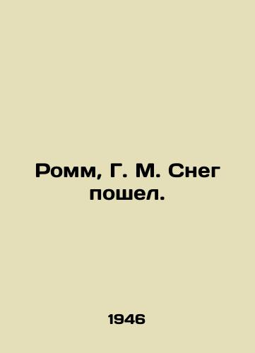 Romm, G. M. Sneg poshel./Romm, G. M. Snow has gone. - landofmagazines.com