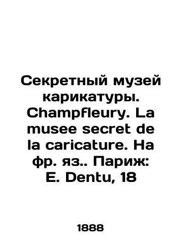 Sekretnyy muzey karikatury. Champfleury. La musee secret de la caricature. Na fr. yaz. Parizh: E. Dentu, 18/Secret Cartoon Museum. Champfleury. La musee secret de la caricature. Paris: E. Dentu, 18 - landofmagazines.com