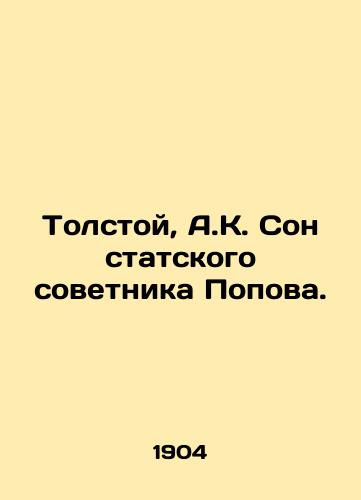 Tolstoy, A.K. Son statskogo sovetnika Popova. /Tolstoy, A.K. Son of Popovs Stat Adviser. - landofmagazines.com