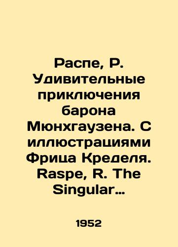 Raspe, R. Udivitelnye priklyucheniya barona Myunkhgauzena. S illyustratsiyami Fritsa Kredelya. Raspe, R. The Singular Adventures of Baron Munchausen. Illustrated by Fritz Kredel. Na angl. yaz. Nyu-York: The Heritage Press, 19/Raspe, R. The Amazing Adventures of Baron Munchausen. With illustrations by Fritz Kredel. Raspe, R. The Singular Adventures of Baron Munchausen. Illustrated by Fritz Kredel - landofmagazines.com