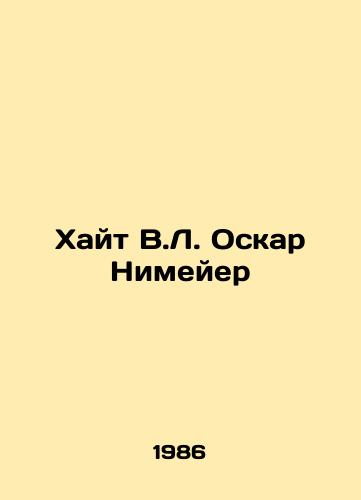 Khayt V.L. Oskar Nimeyer /aight W.L. Oscar Niemeye - landofmagazines.com