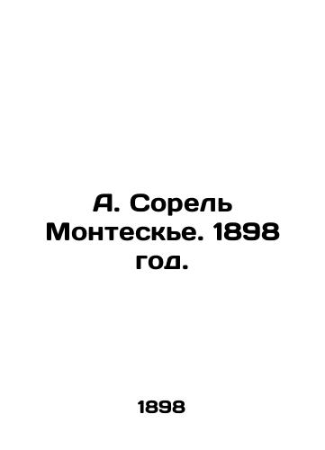 A. Sorel Monteske. 1898 god./A. Sorel Montesquieu. 1898. - landofmagazines.com
