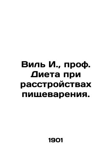 Vil I.,  prof. Dieta pri rasstroystvakh pishchevareniya./Vil I.,  Prof. Diet for digestive disorders. In Russian - landofmagazines.com
