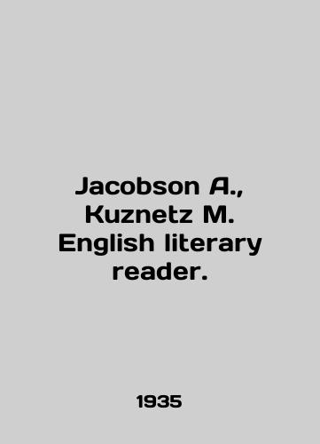 Jacobson A.,  Kuznetz M. English literary reader./Jacobson A.,  Kuznetz M. English literary reader. In English - landofmagazines.com