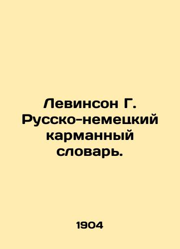 Levinson G. Russko-nemetskiy karmannyy slovar./Levinson G. Russian-German Pocket Dictionary. In Russian - landofmagazines.com