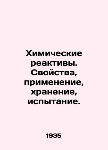 Khimicheskie reaktivy. Svoystva, primenenie, khranenie, ispytanie./Chemical reagents. Properties, applications, storage, testing. In Russian - landofmagazines.com
