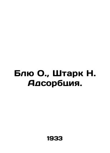 Blyu O.,  Shtark N. Adsorbtsiya./lue O.,  Stark N. Adsorption In Russian - landofmagazines.com