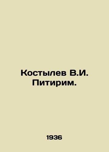 Kostylev V.I. Pitirim./Kostylev V.I. Pitirim. In Russian - landofmagazines.com