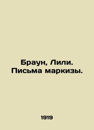 Braun, Lili. Pisma markizy./Brown, Lily. Letters from the Marquess. In Russian - landofmagazines.com