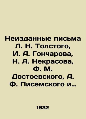 Neizdannye pisma L. N. Tolstogo, I. A. Goncharova, N. A. Nekrasova, F. M. Dostoevskogo, A. F. Pisemskogo i dr. iz arkhiva A. N. Ostrovskogo./Unpublished letters from L. N. Tolstoy, I. A. Goncharov, N. A. Nekrasov, F. M. Dostoyevsky, A. F. Pisemsky et al. In Russian - landofmagazines.com