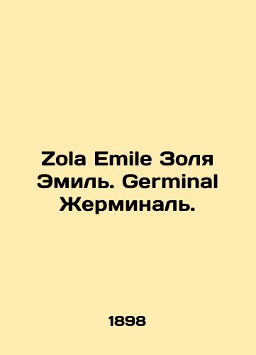 Zola Emile Zolya Emil. Germinal Zherminal./Zola Emile Zola Emile. Germinal Germinal. In French - landofmagazines.com