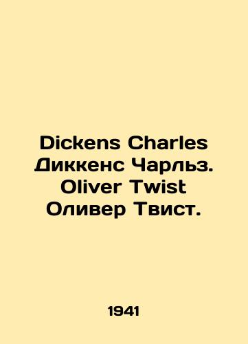 Dickens Charles Dikkens Charlz. Oliver Twist Oliver Tvist./Dickens Charles Dickens Charles Charles. Oliver Twist Oliver Twist. In English - landofmagazines.com