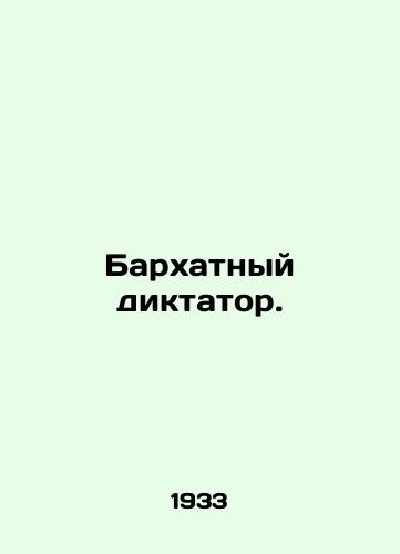 Barkhatnyy diktator./Velvet Dictator. In Russian - landofmagazines.com