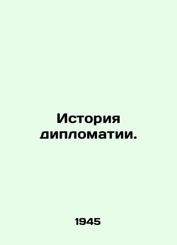 Istoriya diplomatii./History of Diplomacy. In Russian - landofmagazines.com