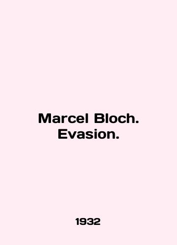 Marcel Bloch. Evasion./Marcel Bloch. Evasion. In French - landofmagazines.com