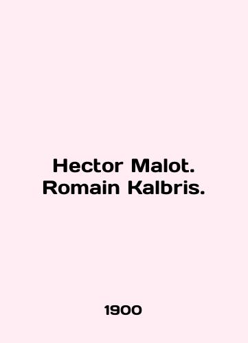 Hector Malot. Romain Kalbris./Hector Malot. Romain Kalbris. In French - landofmagazines.com