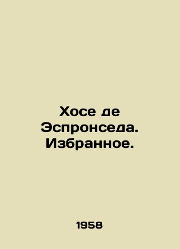 Khose de Espronseda. Izbrannoe./José de Espronceda In Russian - landofmagazines.com