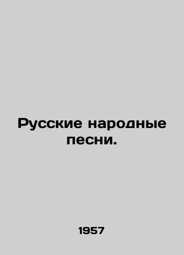 Russkie narodnye pesni./Russian folk songs. In Russian - landofmagazines.com