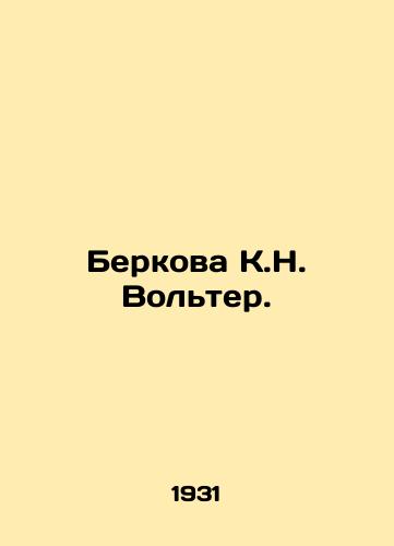 Berkova K.N. Volter./Berkova K.N. Voltaire. In Russian - landofmagazines.com