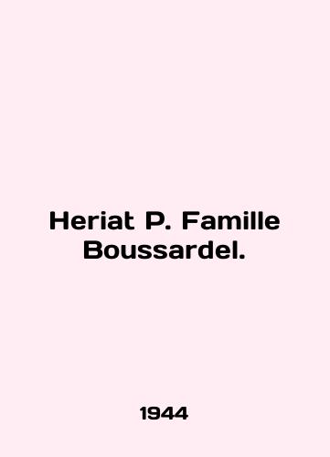 Heriat Famille Boussardel./Heriat Famille Boussardel. In English - landofmagazines.com