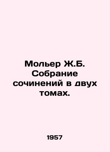Moler Zh.B. Sobranie sochineniy v dvukh tomakh./Molière J.B. A collection of essays in two volumes. In Russian - landofmagazines.com
