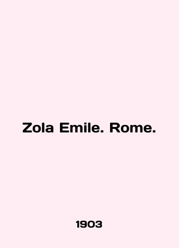 Zola Emile. Rome./Zola Emile. Rome. In French - landofmagazines.com