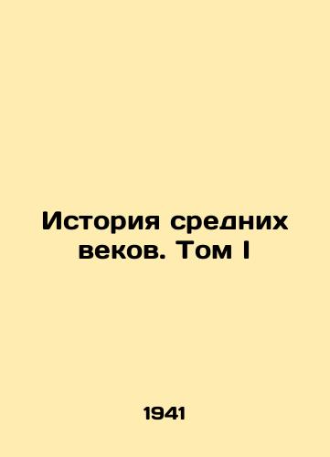 Istoriya srednikh vekov. Tom I/Middle Ages History. Volume I In Russian - landofmagazines.com