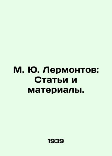 M. Yu. Lermontov: Stati i materialy./M. Yu. Lermontov: Articles and materials. In Russian - landofmagazines.com