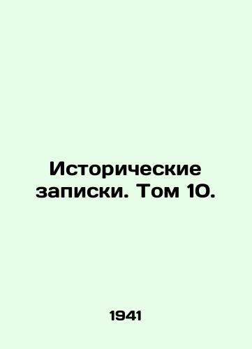 Istoricheskie zapiski. Tom 10./Historical Notes. Vol. 10. In Russian - landofmagazines.com